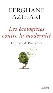 book Les Ecologistes contre la modernité