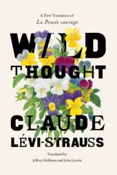 book Wild Thought : A New Translation of “La Pensée sauvage”