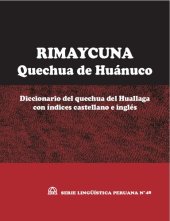 book Rimaycuna - Quechua de Huánuco. Diccionario del quechua del Huallaga con índices castellano e inglés