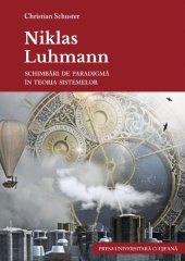 book Niklas Luhmann. Schimbări de paradigmă în teoria sistemelor