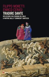 book Tradire Dante. Riflessioni sull'enigma del male a partire dalla “Commedia” dantesca