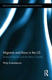 book Migrants and Race in the US: Territorial Racism and the Alien/Outside