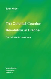 book The Colonial Counter-Revolution : From de Gaulle to Sarkozy