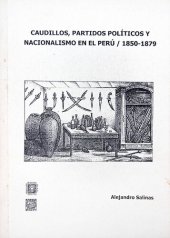 book Caudillos, partidos políticos y nacionalismo en el Perú 1850-1879