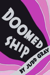 book Doomed ship : the autobiography of Judd Gray