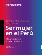 book Ser mujer en el Perú: dónde estamos y a dónde vamos