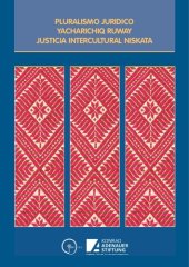 book Pluralismo jurídico yacharichiq ruway. Justicia intercultural niskata