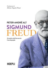 book Sigmund Freud. Il medico dell'inconscio. Una biografia