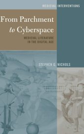 book From Parchment to Cyberspace: Medieval Literature in the Digital Age (Medieval Interventions)