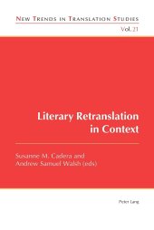 book Literary Retranslation in Context (New Trends in Translation Studies)