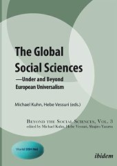 book The Global Social Sciences: Under and Beyond European Universalism