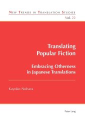 book Translating Popular Fiction: Embracing Otherness in Japanese Translations (New Trends in Translation Studies)