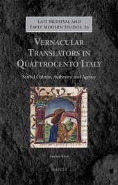 book Vernacular Translators in Quattrocento Italy: Scribal Culture, Authority, and Agency