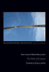 book The Paths of Creation: Creativity in Science and Art (Natur, Wissenschaft und die Künste / Nature, Science and the Arts / Nature, Science et les Arts)