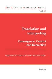 book Translation and Interpreting: Convergence, Contact and Interaction (New Trends in Translation Studies)