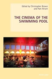 book The Cinema of the Swimming Pool (New Studies in European Cinema)