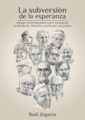 book La subversión de la esperanza: diálogo contemporáneo entre teología de la liberación, filosofía y opción por los pobres