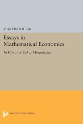 book Essays in Mathematical Economics, in Honor of Oskar Morgenstern