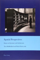 book Spatial Perspectives: Essays on Literature and Architecture (Cultural Interactions: Studies in the Relationship between the Arts)