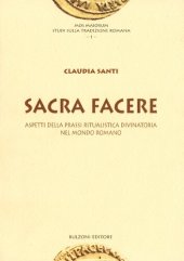 book Sacra facere. Aspetti della prassi ritualistica divinatoria nel mondo romano