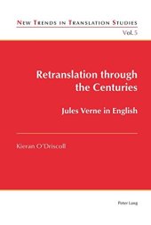 book Retranslation through the Centuries: Jules Verne in English (New Trends in Translation Studies)