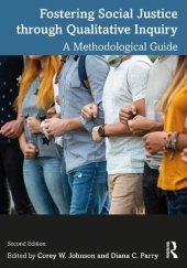 book Fostering Social Justice Through Qualitative Inquiry: A Methodological Guide