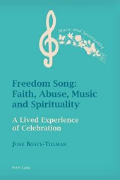 book Freedom Song: Faith, Abuse, Music and Spirituality: A Lived Experience of Celebration