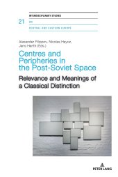 book Centres and Peripheries in the Post-Soviet Space: Relevance and Meanings of a Classical Distinction (Interdisciplinary Studies on Central and Eastern Europe)