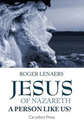 book Jesus of Nazareth: A Person Like Us?