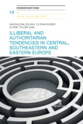 book Illiberal and authoritarian tendencies in Central, Southeastern and Eastern Europe (Interdisciplinary Studies on Central and Eastern Europe)