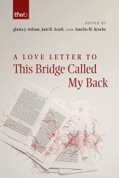 book A Love Letter to This Bridge Called My Back