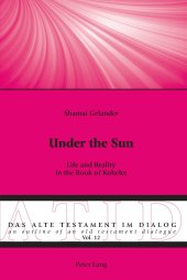 book Under the Sun: Life and Reality in the Book of Kohelet (Das Alte Testament im Dialog / An Outline of an Old Testament Dialogue)