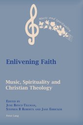 book Enlivening Faith: Music, Spirituality and Christian Theology (Music and Spirituality)