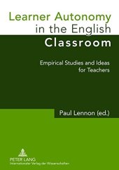 book Learner Autonomy in the English Classroom: Empirical Studies and Ideas for Teachers