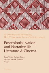 book Postcolonial Nation and Narrative III: Literature & Cinema: Cape Verde, Guinea-Bissau and São Tomé e Príncipe (Reconfiguring Identities in the Portuguese-Speaking World)