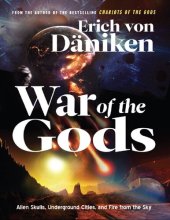 book War of the Gods_ Alien Skulls, Underground Cities, and Fire from the Sky