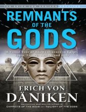 book - Remnants of the gods_ a visual tour of alien influence in Egypt, Spain, France, Turkey, and Italy