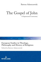 book The Gospel of John: A Hypertextual Commentary (European Studies in Theology, Philosophy and History of Religions)