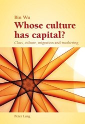 book Whose culture has capital?: Class, culture, migration and mothering