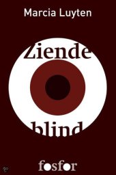 book Ziende Blind - Hoe Onze Politiek, Economie en Cultuur 'Afrikaanse' Trekken Krijgen