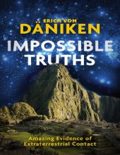 book Impossible truths_ Amazing Evidence of Extraterrestrial Contact