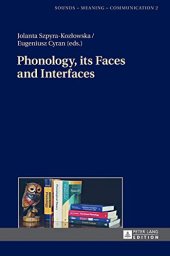 book Phonology, its Faces and Interfaces (Sounds – Meaning – Communication)