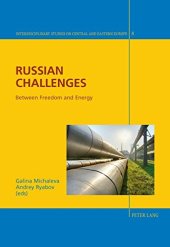 book Russian Challenges: Between Freedom and Energy (Interdisciplinary Studies on Central and Eastern Europe)