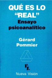 book Qué es lo "Real". Ensayo psicoanálitico