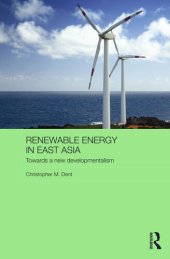 book Renewable Energy in East Asia: Towards a New Developmentalism