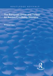 book The European Union and Turkey: An Anchor/Credibility Dilemma