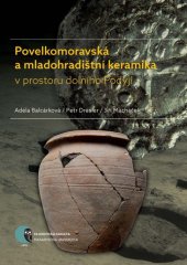 book Povelkomoravská a mladohradištní keramika v prostoru dolního Podyjí