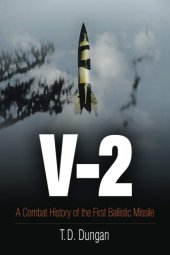 book V-2: A Combat History of the First Ballistic Missile