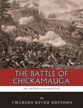 book The Greatest Civil War Battles: The Battle of Chickamauga