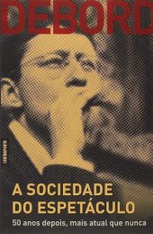 book A sociedade do espetáculo: 50 anos depois, mais atual do que nunca